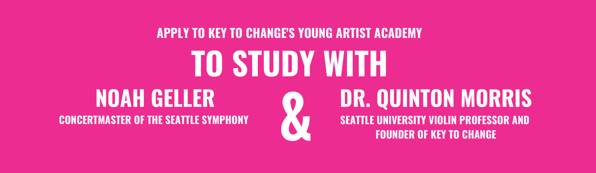 Apply to Key to Change's Young Artist Academy to Study with Noah Geller and Dr. Quinton Morris