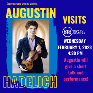 Augustin Hadelich Visits Key to Change